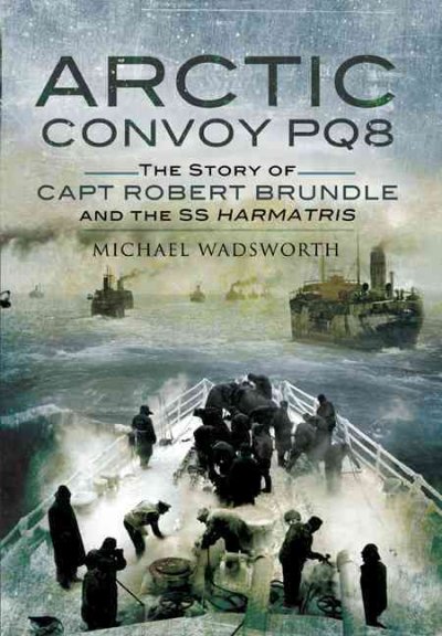 Arctic convoy PQ-8 - The Story of Capt. Robert Brundle and the SS Harmatris (ab).jpg